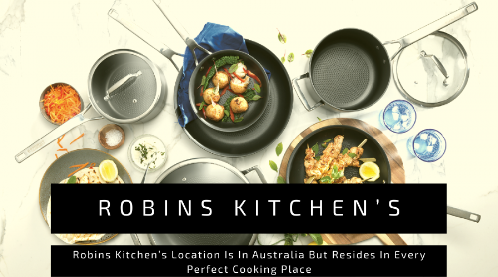 robins-kitchen-s-location-is-in-australia-but-resides-in-every-perfect-cooking-place