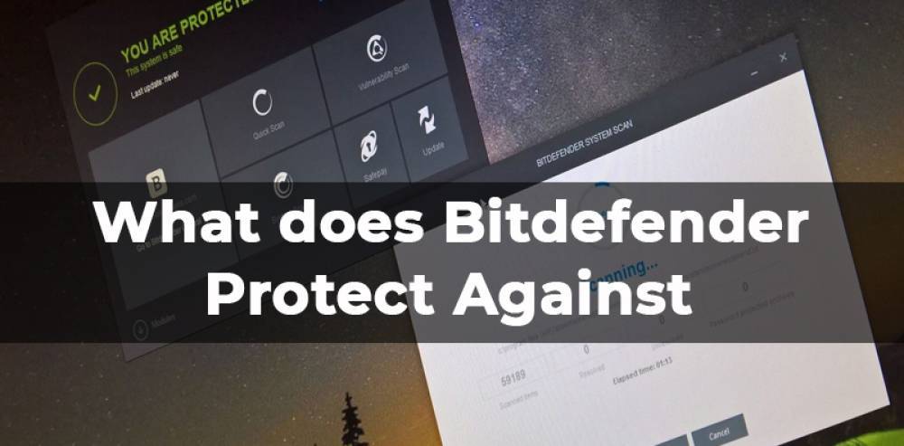 What does Bitdefender Protect Against?