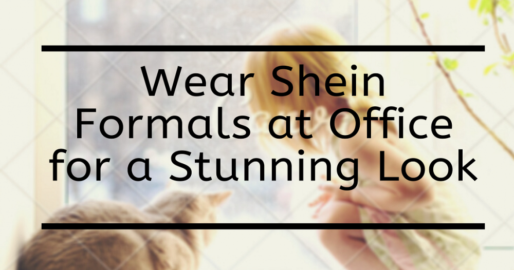 wear-shein-formals-at-office-for-a-stunning-look