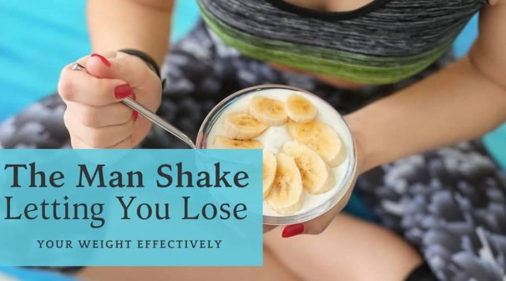 The Man Shake Letting You Lose Your Weight Effectively