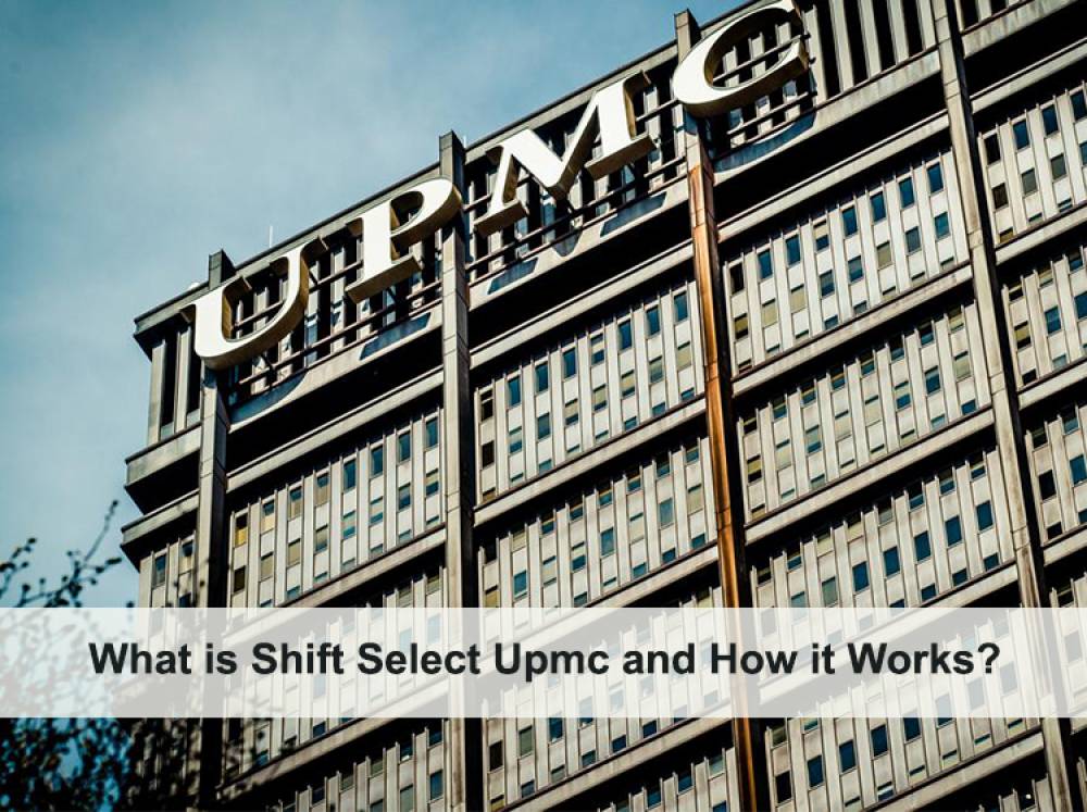 What is Shift Select Upmc and How it Works?