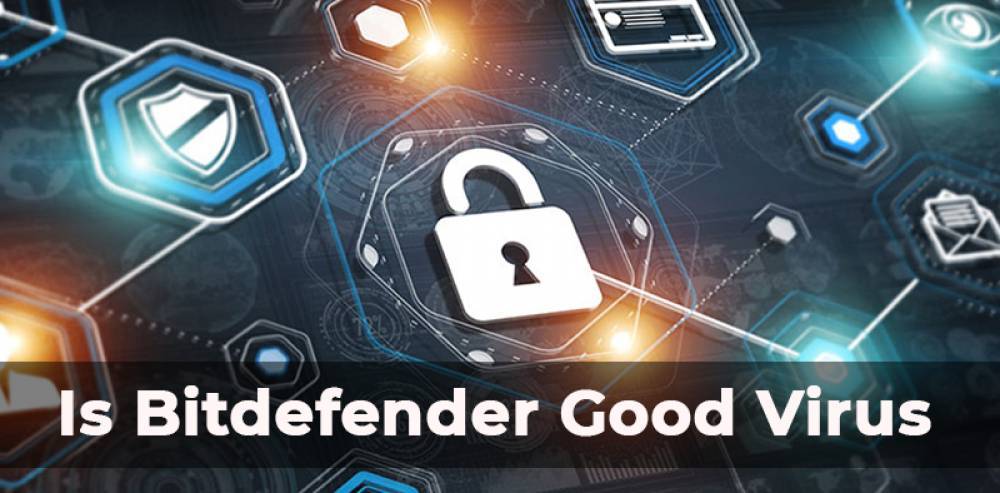is-bitdefender-good-virus